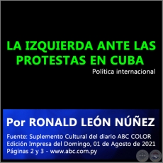 LA IZQUIERDA ANTE LAS PROTESTAS EN CUBA - Por RONALD LEÓN NÚÑEZ - Domingo, 01 de Agosto de 2021